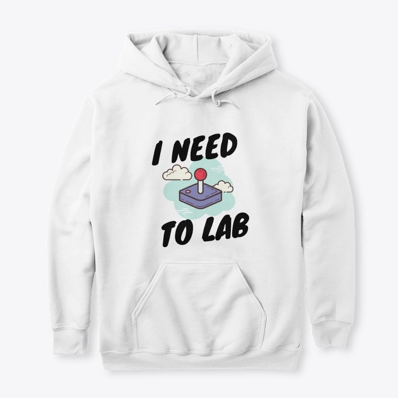 I NEED TO LAB