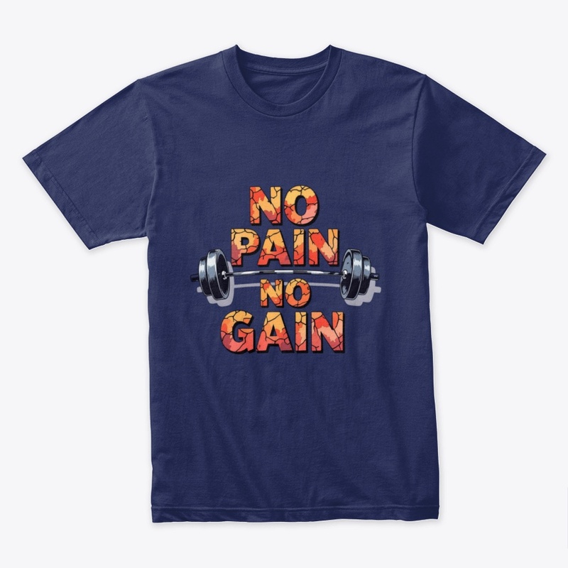 No Pain No Gain 