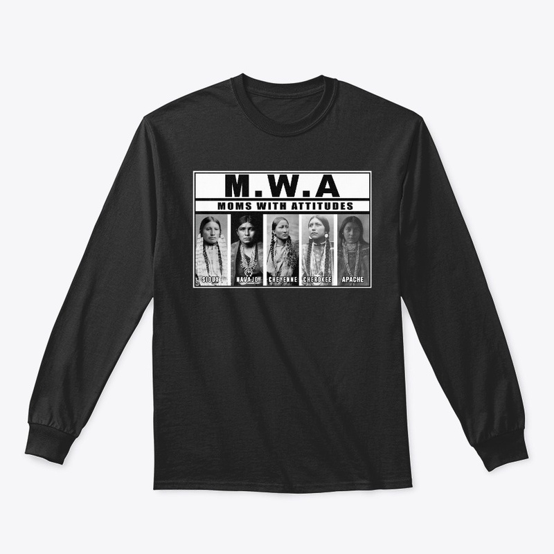 MWA Moms With Attitudes Native American