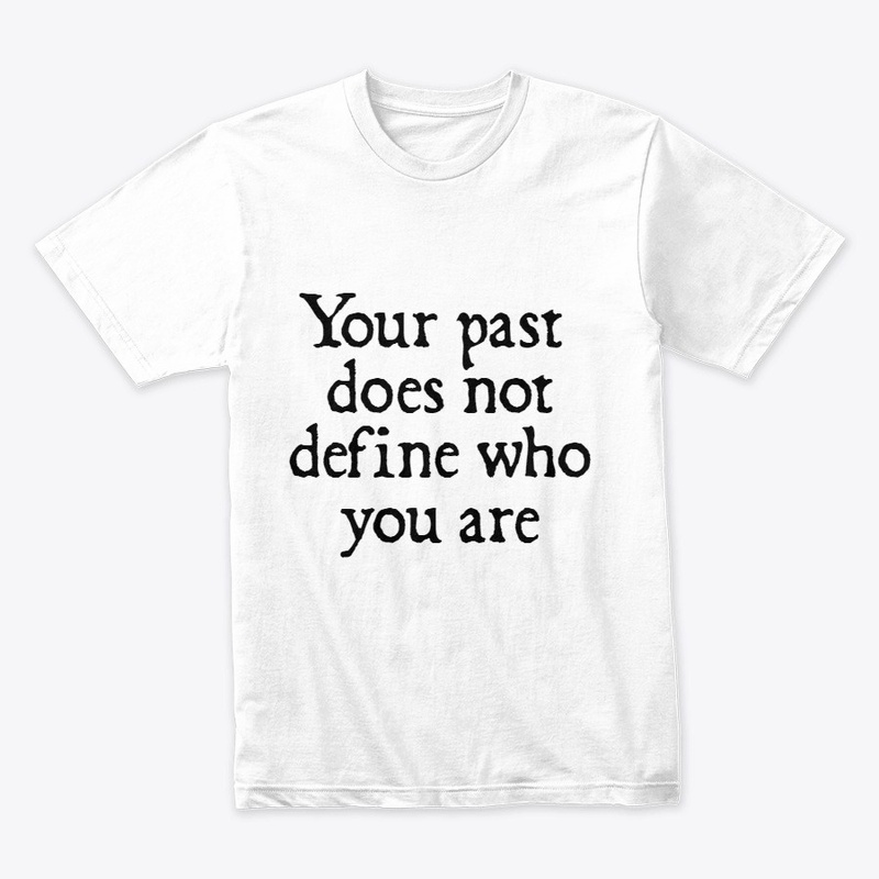 Your past
