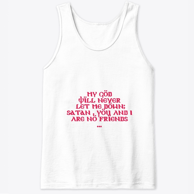 My God Will Never Let Me Down Merch