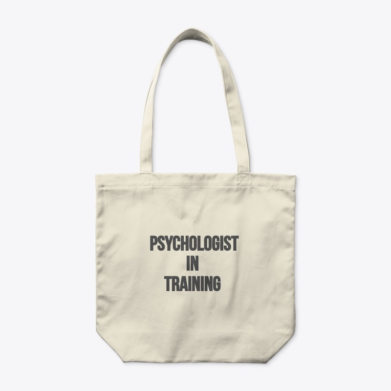 Psychologist in Training Merch