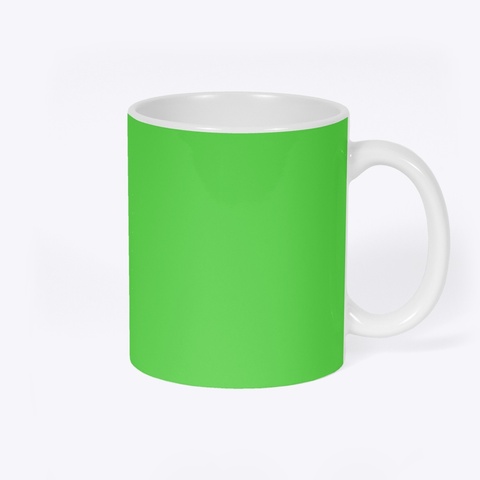 Mug That Says Mug Bright Green T-Shirt Back
