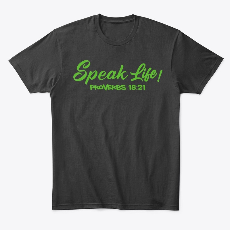 Speak Life!(Kelly Green Ink)