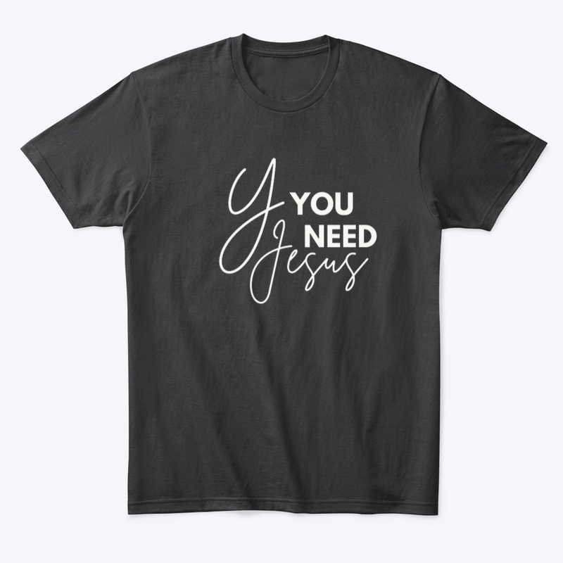 You Need Jesus 