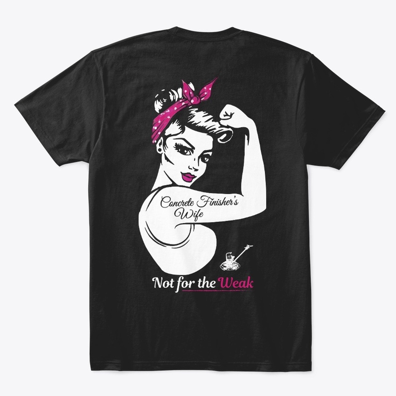 Concrete Finisher's Wife Shirt