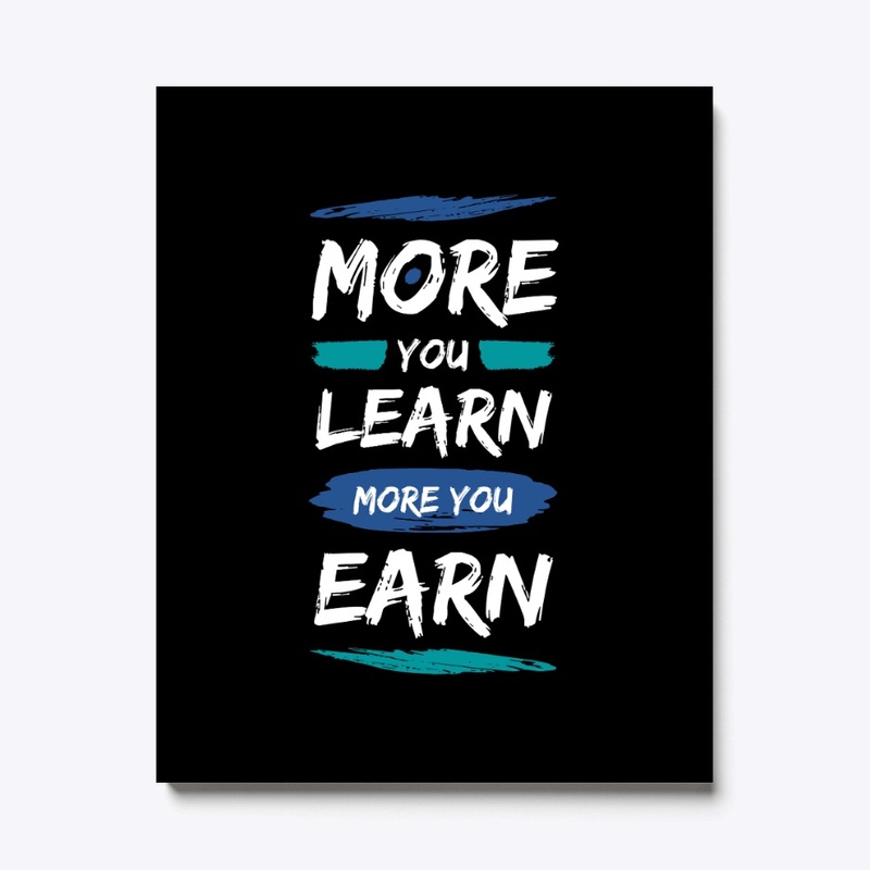 More You Learn More You Earn Products