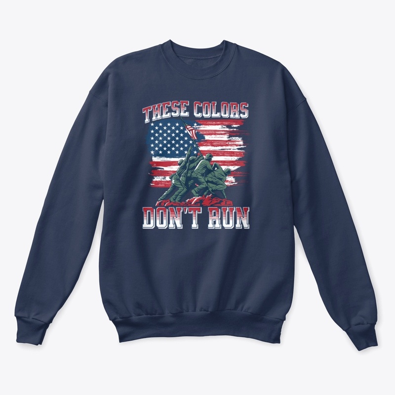 These Colors Don't Run Unisex Sweatshirt