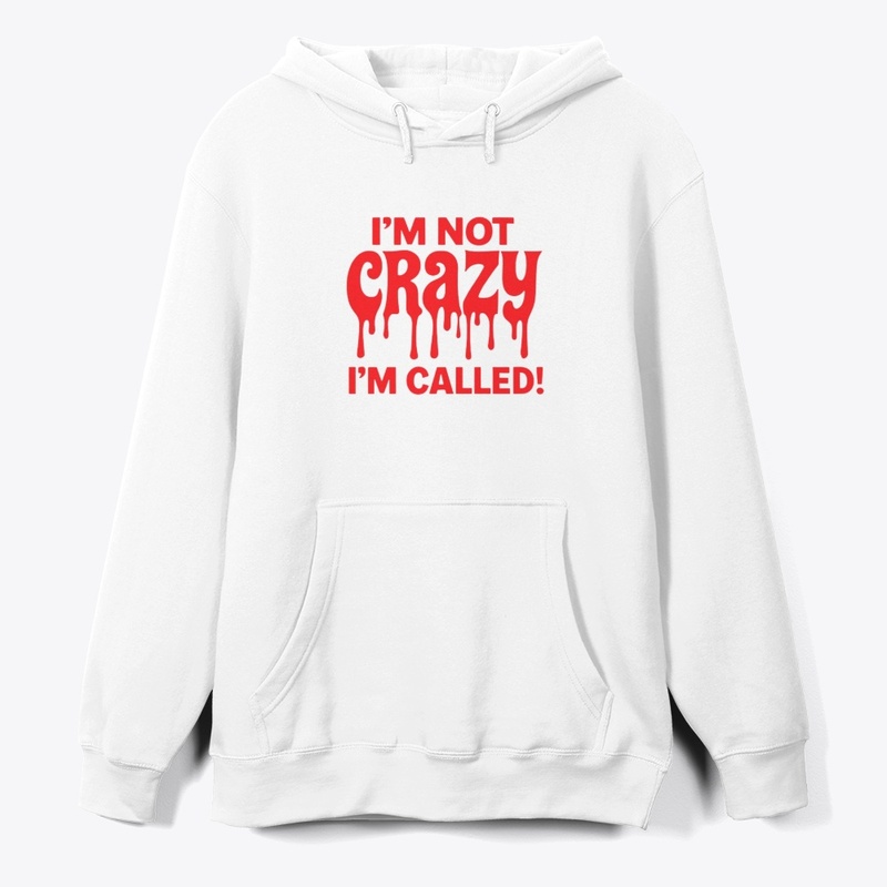 I Am Not Crazy,I Am Called red dripping 