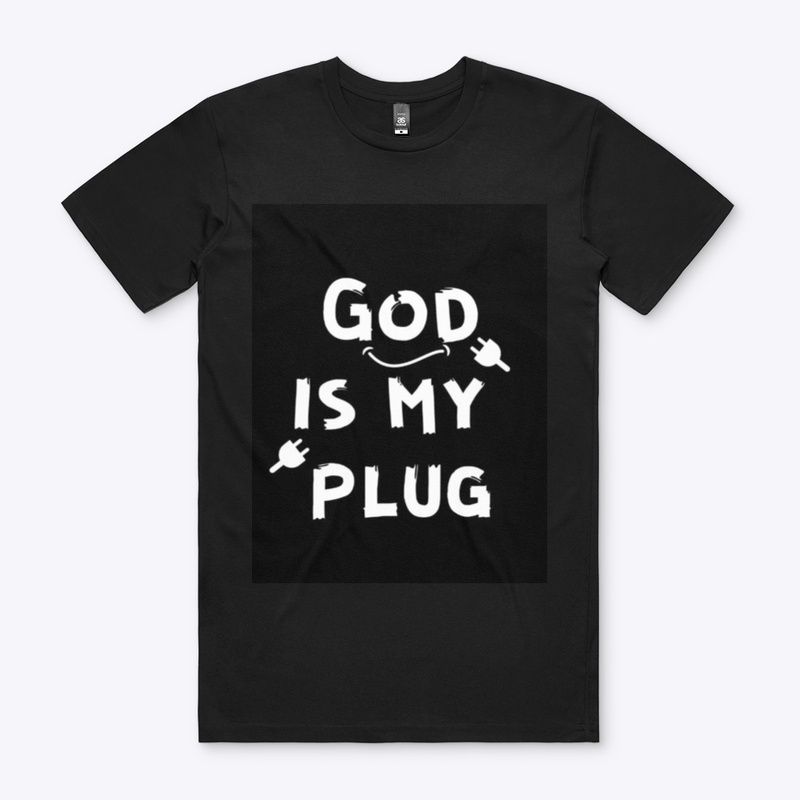 God is my plug 