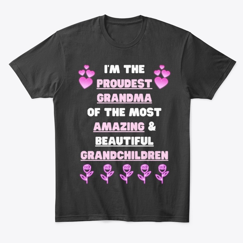 I'm The PROUDEST GRANDMA 