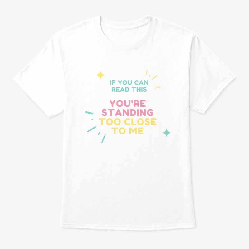 Standing Too Close Tee