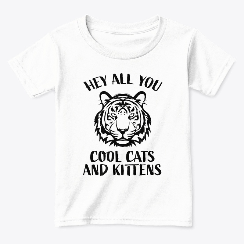 Hey All You Cool Cats And Kittens