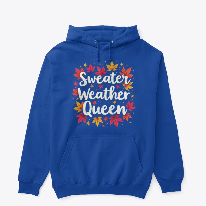 Sweater Weather Queen 