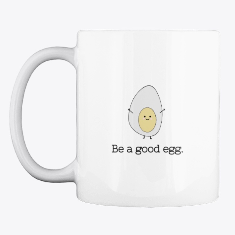 Be a good egg mug