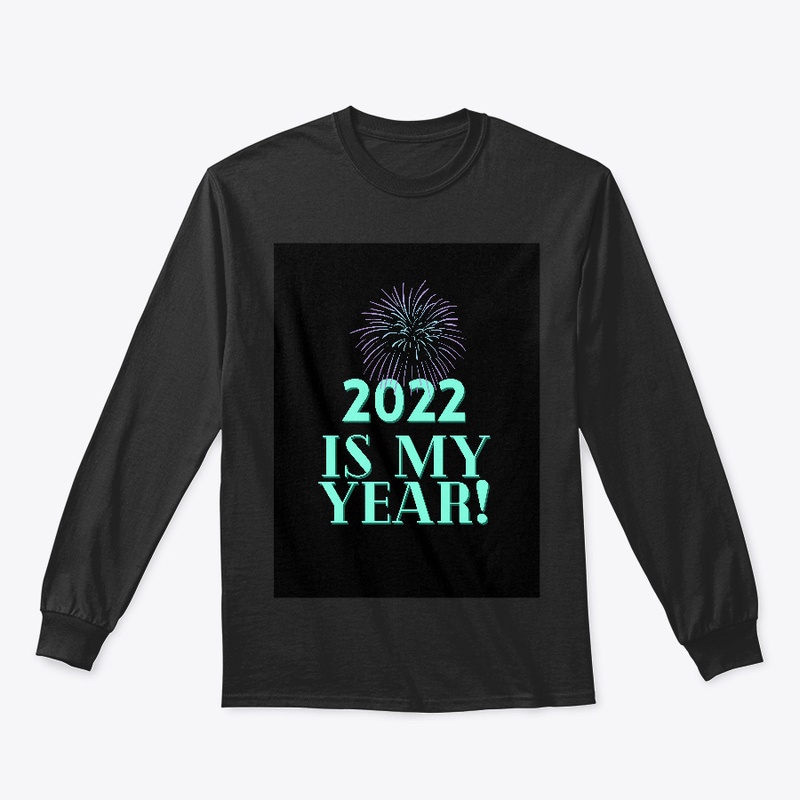 2022 Is My Year! (Black Version)