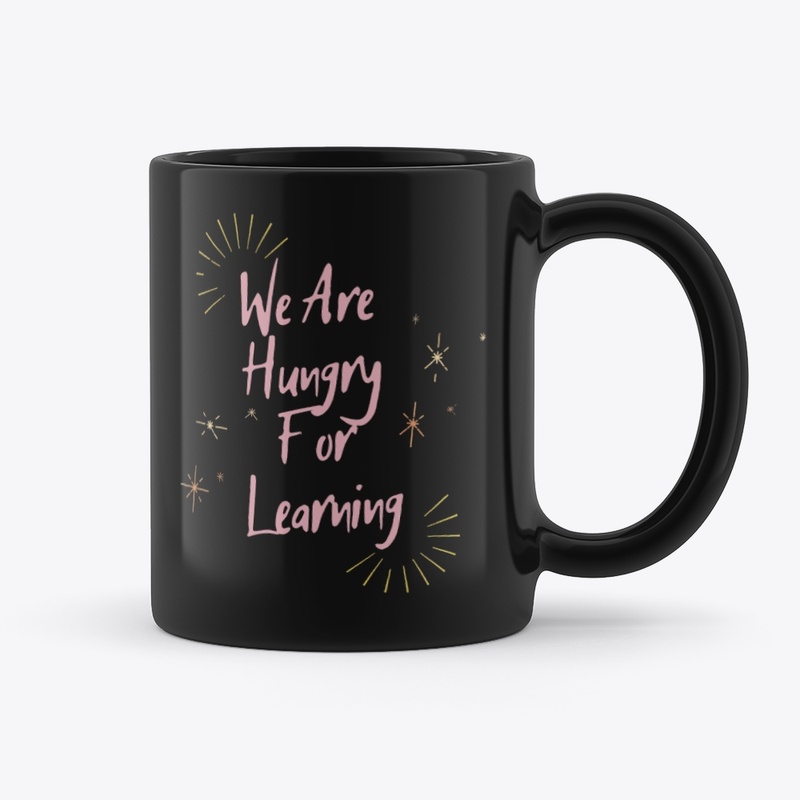 We Are Hungry For Learning T-Shirts