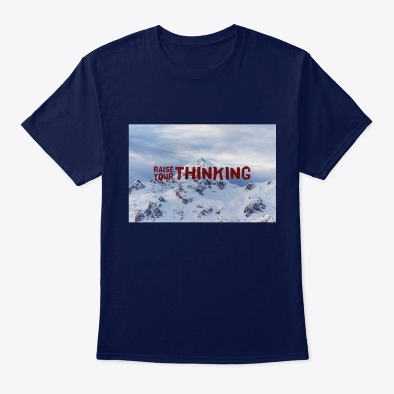 Raise your Thinking quote shirts