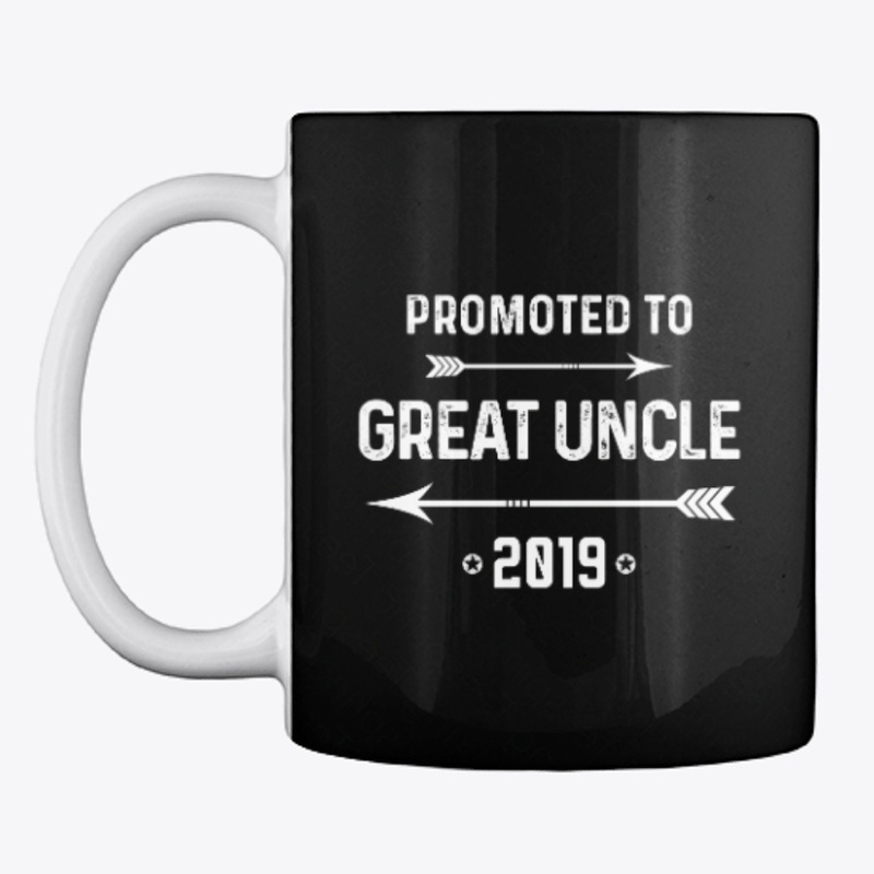 Promoted to Great Uncle 2019 New Uncle