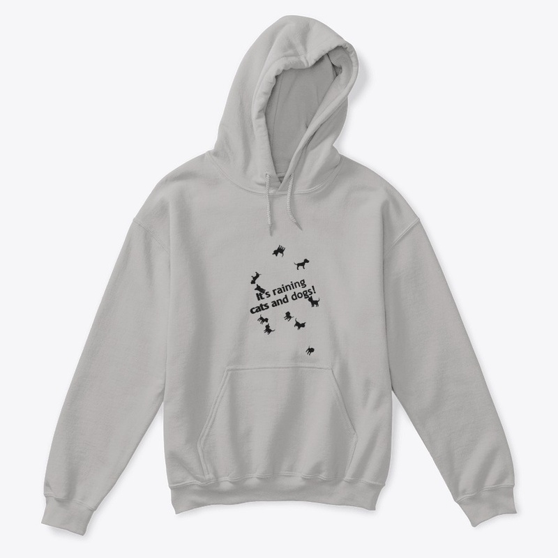 It's raining cats and dogs!