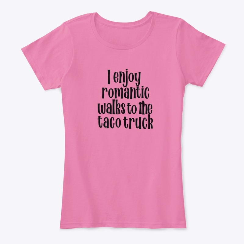 Romantic Walks to Taco Truck - black