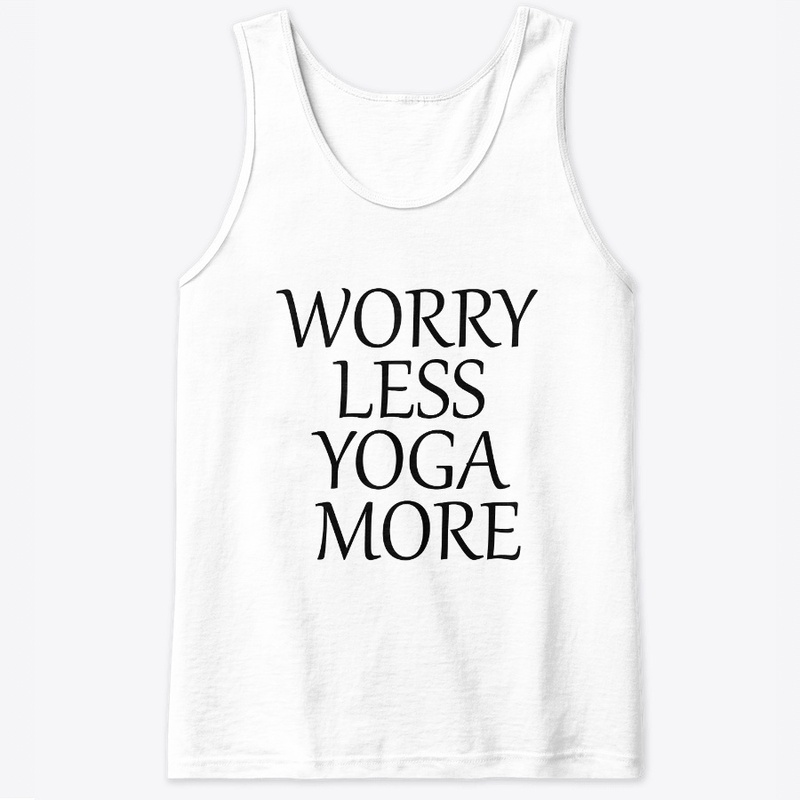 WORRY LESS YOGA MORE