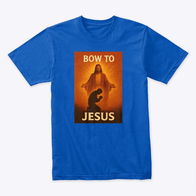 Bow to Jesus
