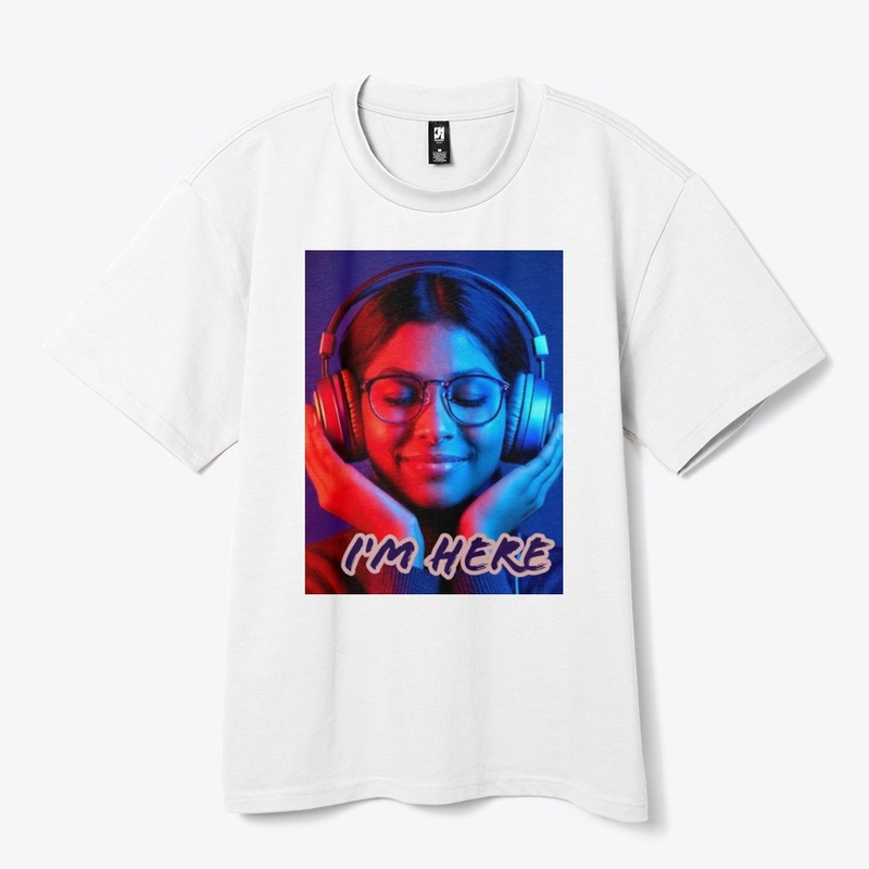 T Shirt Print I'm Here, sound experience