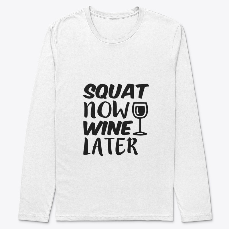 Squat Now Wine Later | ND