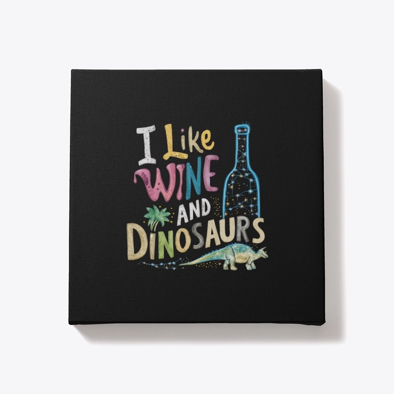 "I Like Wine and Dinosaurs" Collection
