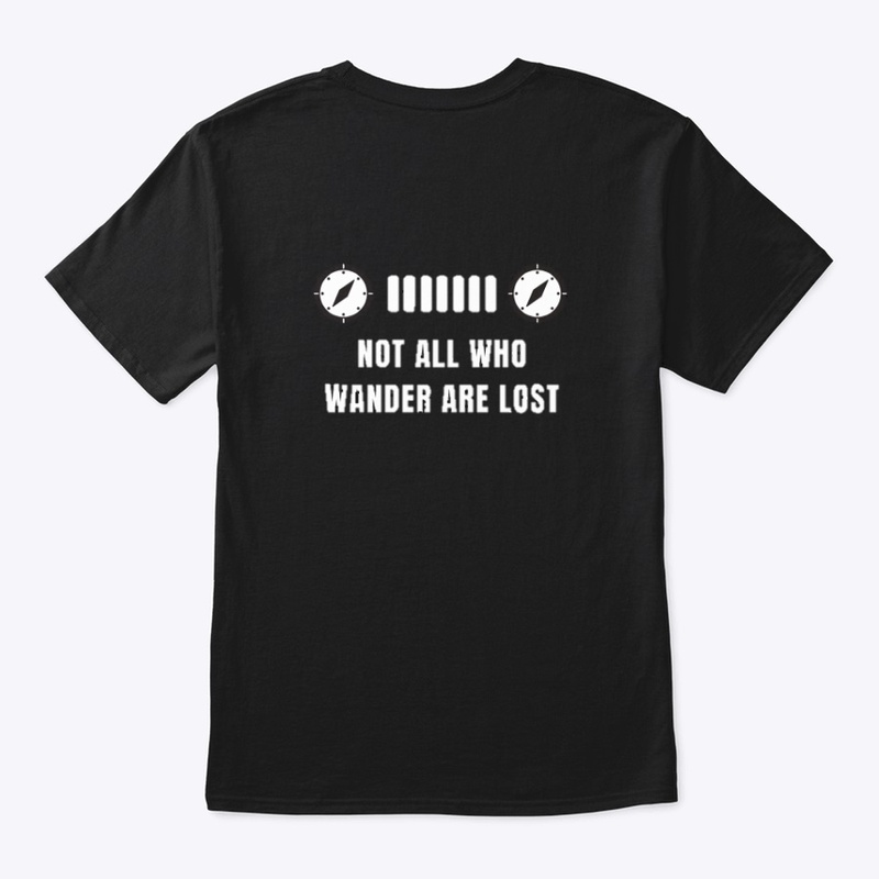 Not all Who Wander are Lost Tee