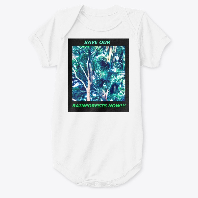 "Save Our Rainforests - NOW!!!"