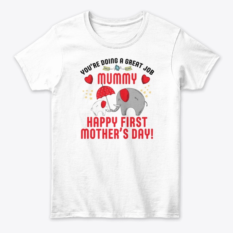 You're Doing a Great Job Mummy Shirt