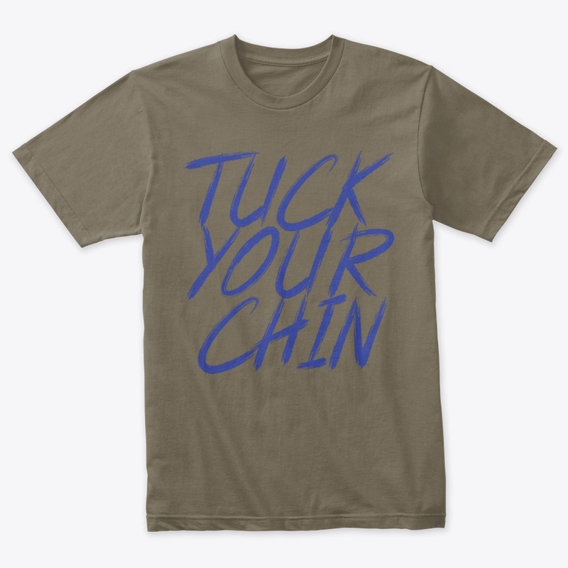 TUCK YOUR CHIN WRITING ON THE WALL BLUE