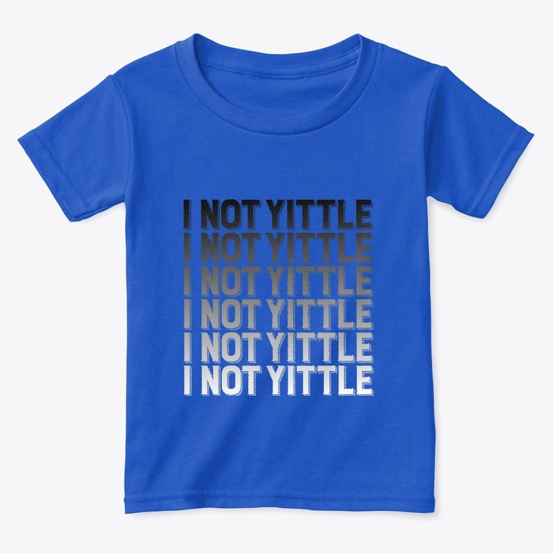 I Not Yittle