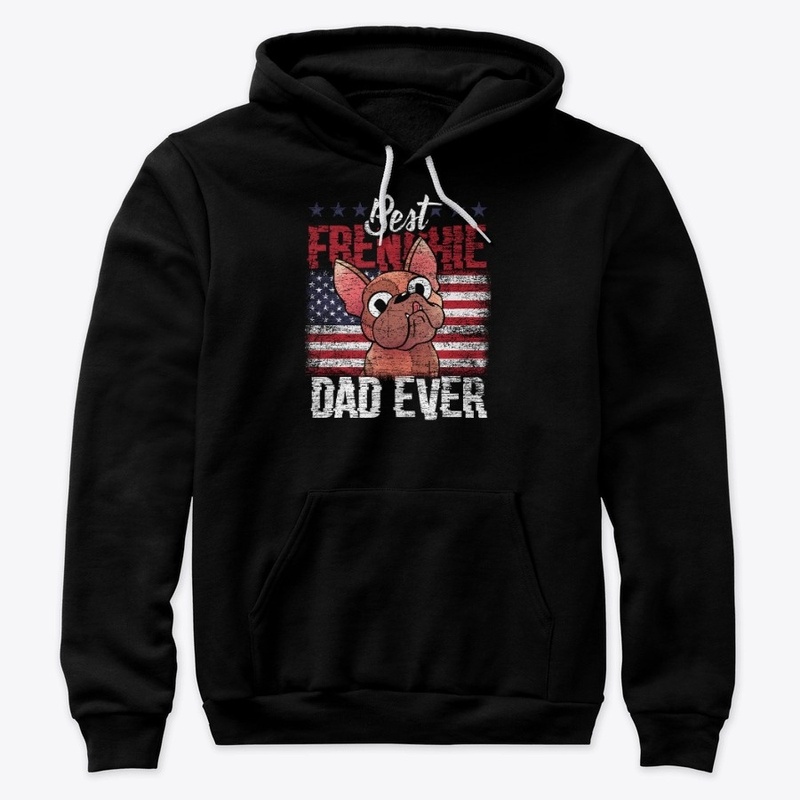 Best Frenchie Dad Ever - US Flag