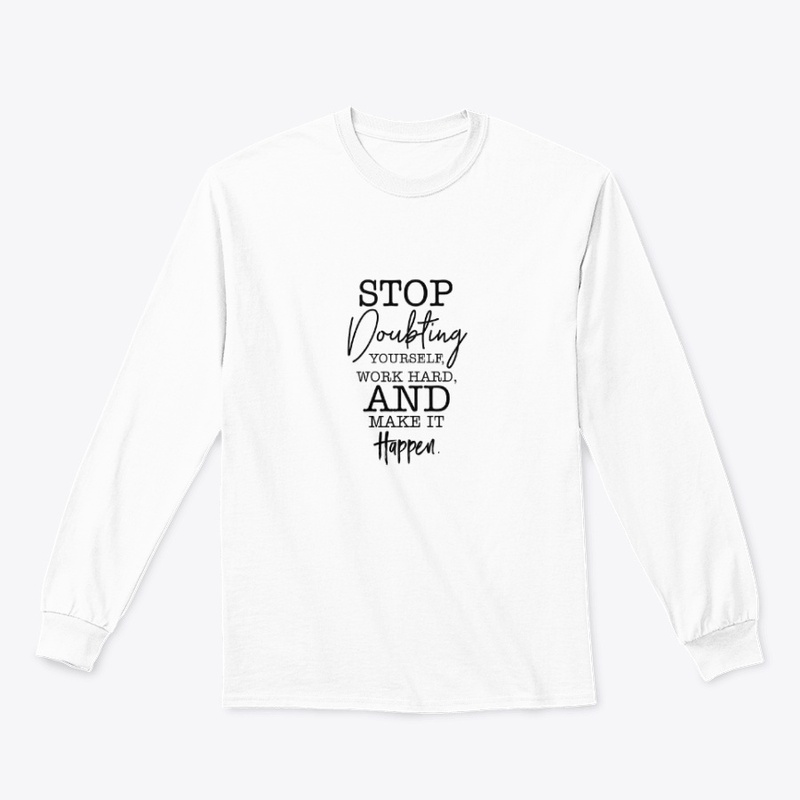 Motivatiom Tshirt. Stop Doubling