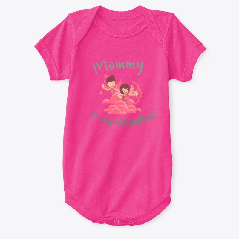 Mommy is my Valentine!