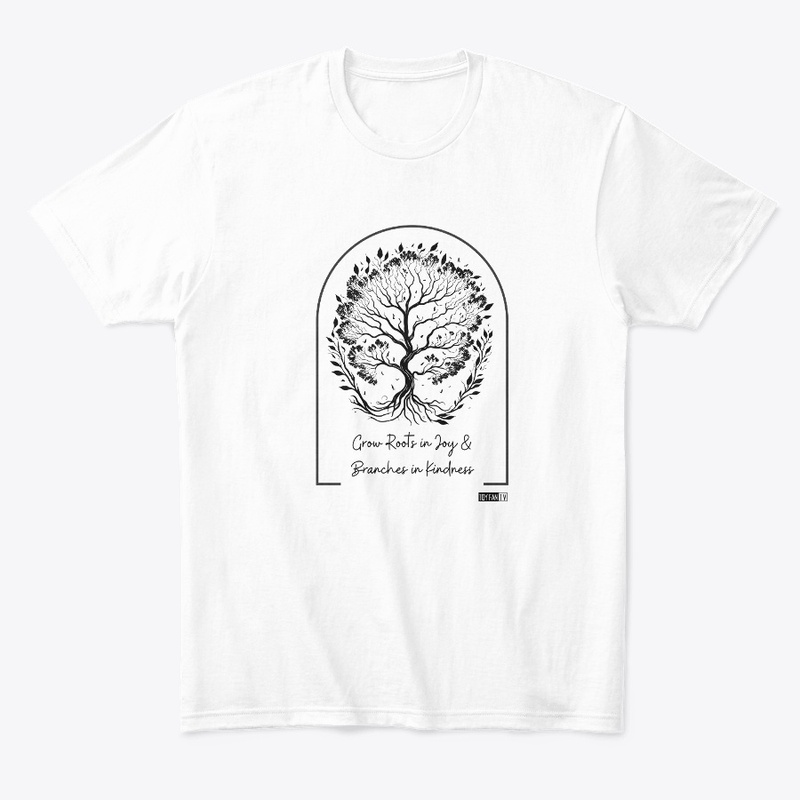 Grow Roots in Joy & Branches in Kindness