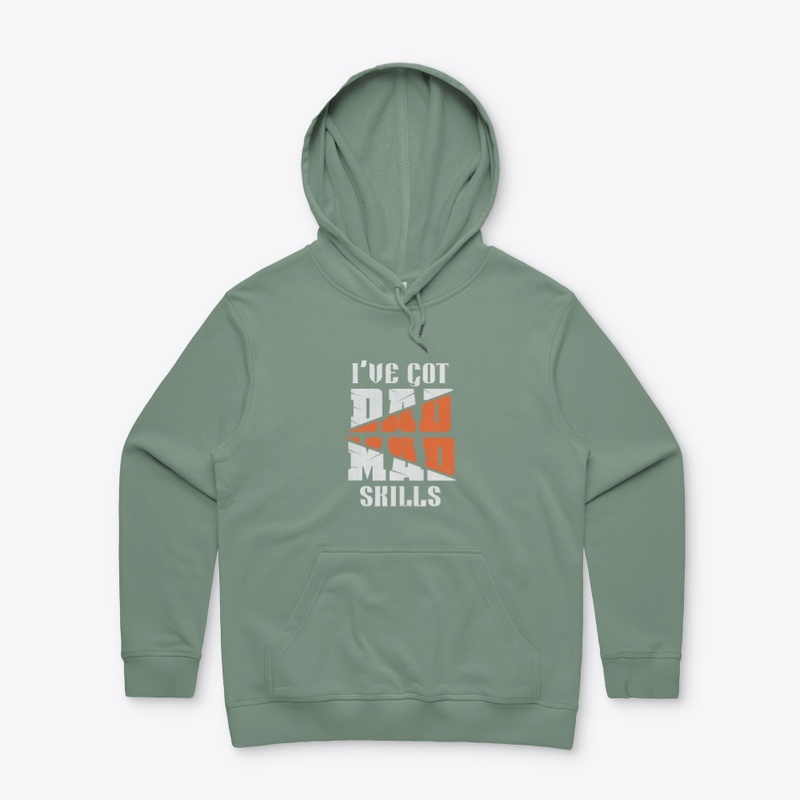 I've Got Mad Dad Skills T-shirt