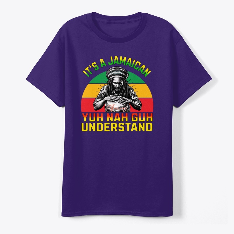 Jamaican Thing Yuh Nah Guh Understand