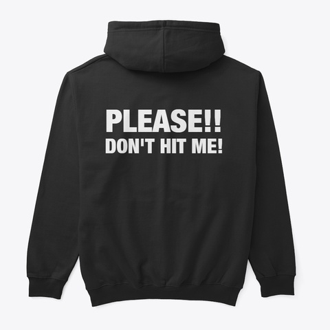 Please!! Don't Hit Me! Black T-Shirt Back