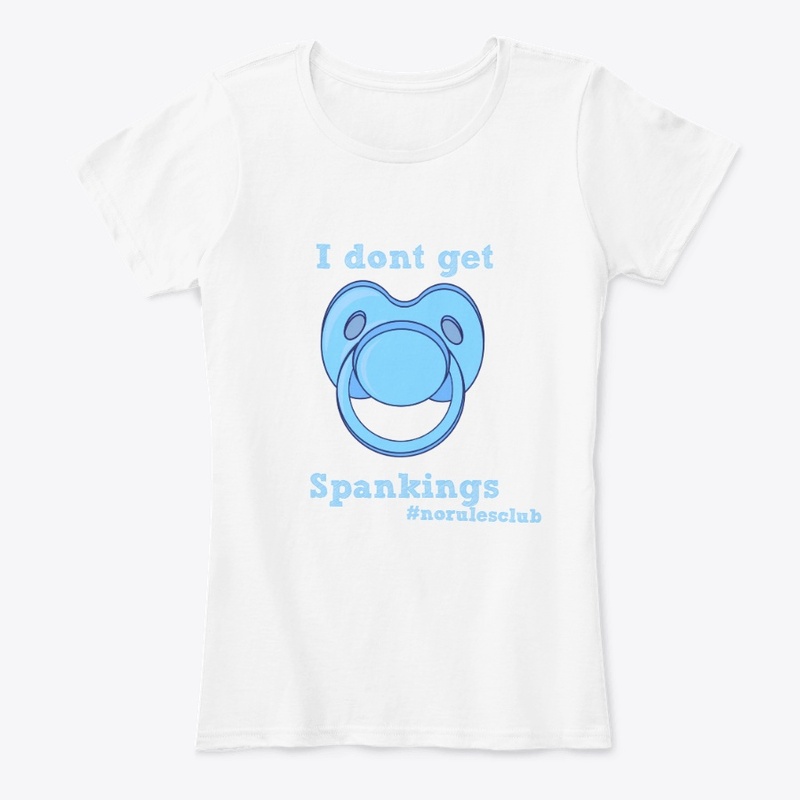 I dont get spankings
