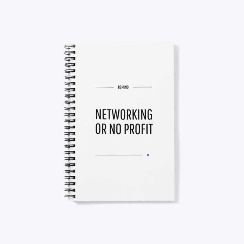 Networking or No Profit