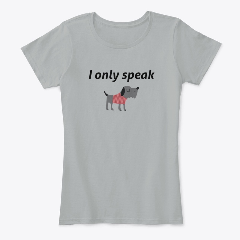 I Only Speak Dog