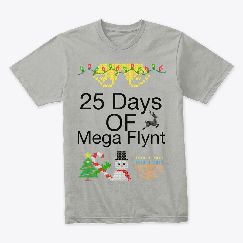 25 Days Of Mega Flynt T-Shirt