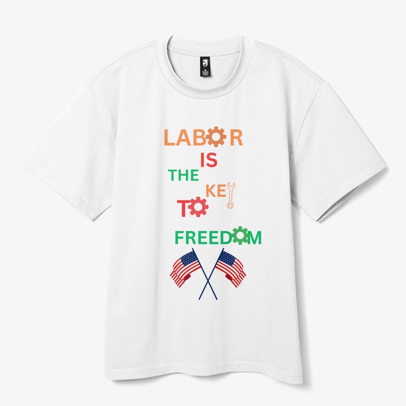 Labor is the key to freedom 