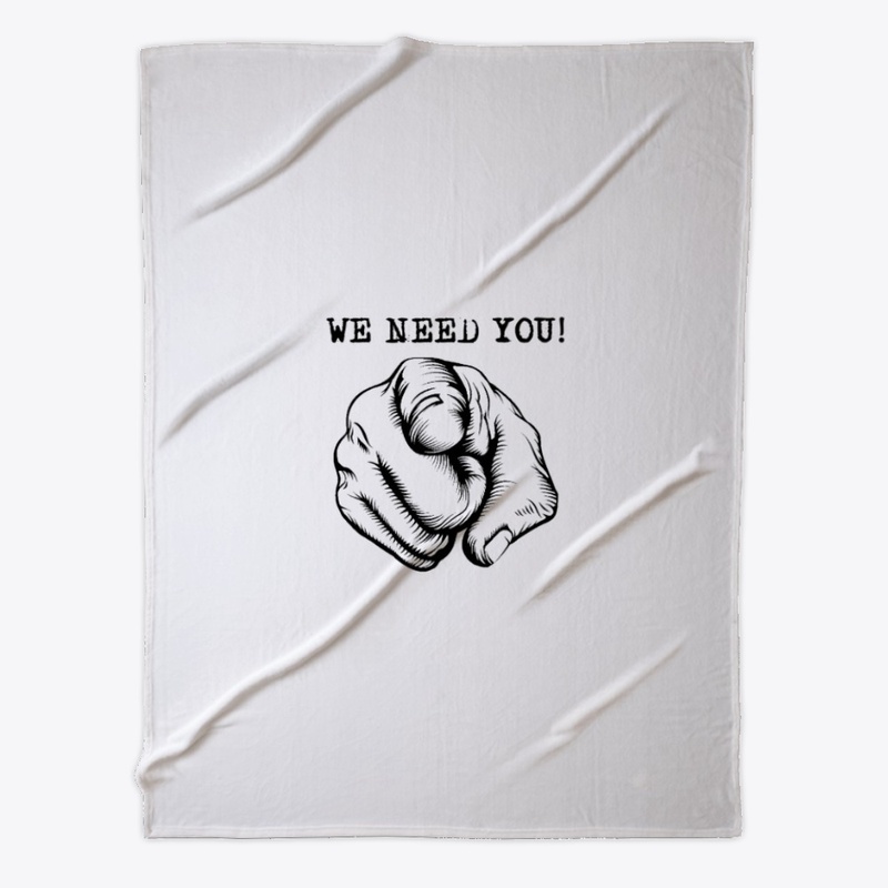 WE NEED YOU