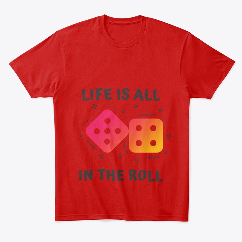 Life Is all in the roll