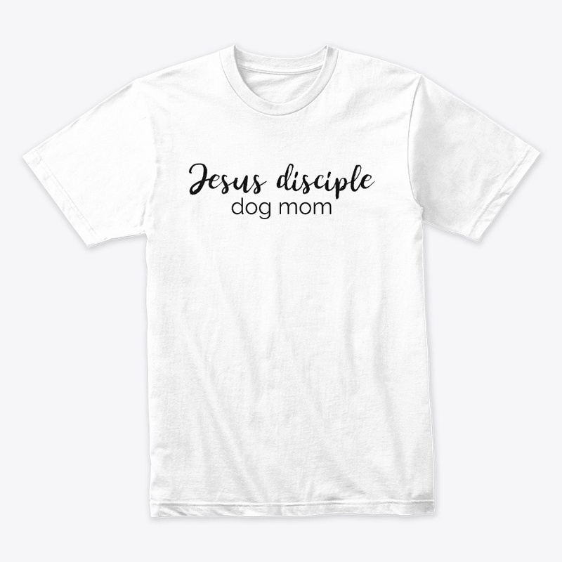Jesus Disciple, Dog Mom